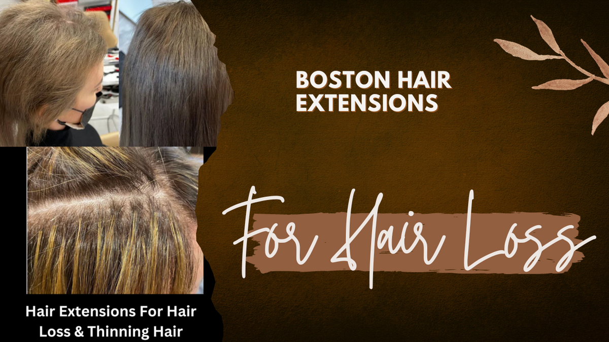 Boston Hair Extensions for Hair Loss The Ultimate Solution noellesalon