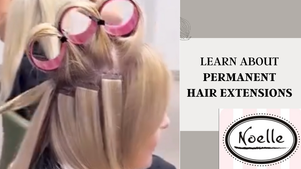 Ultimate Guide to Permanent Hair Extensions