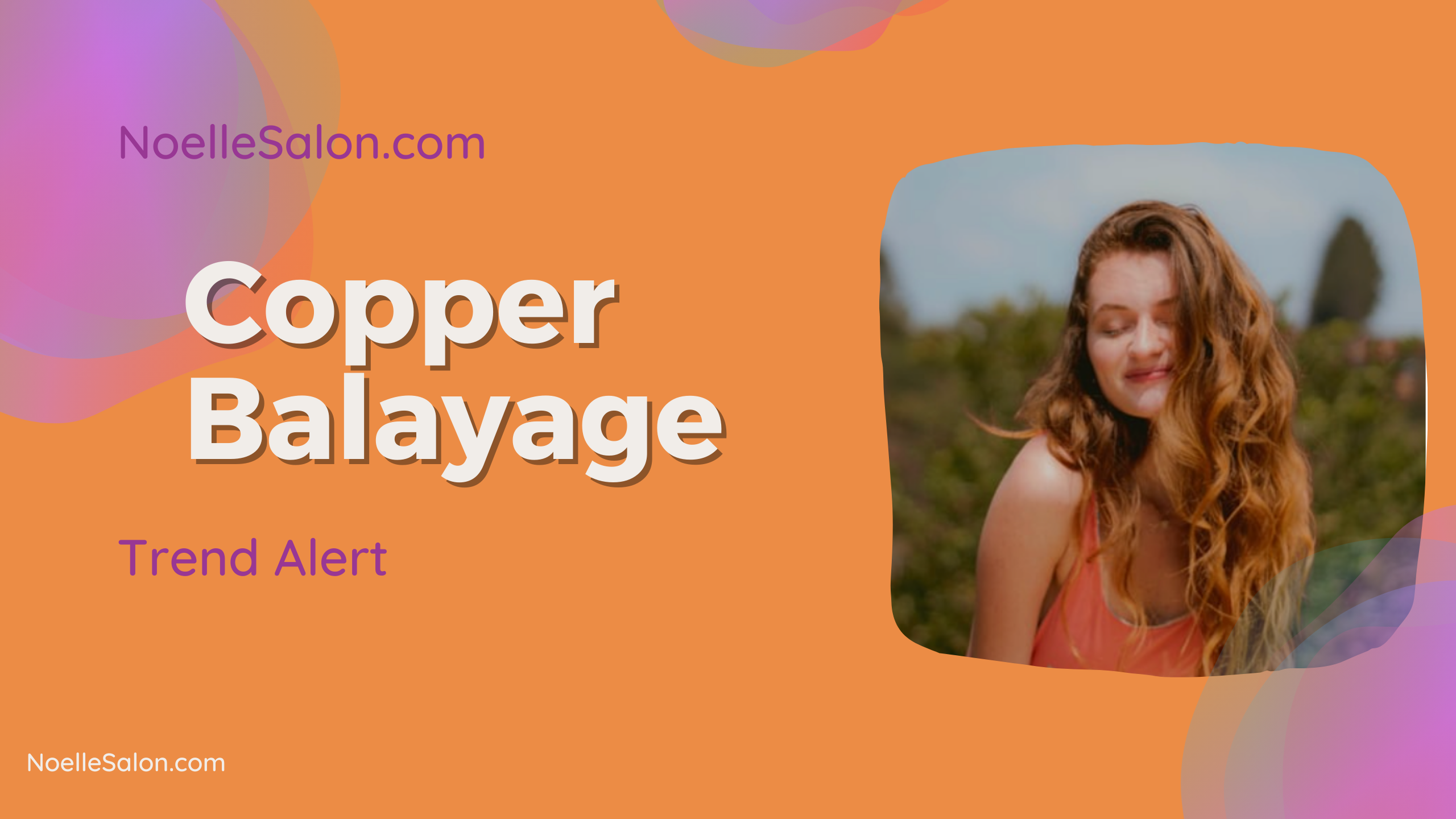 Copper Balayage Hair Color Ideas