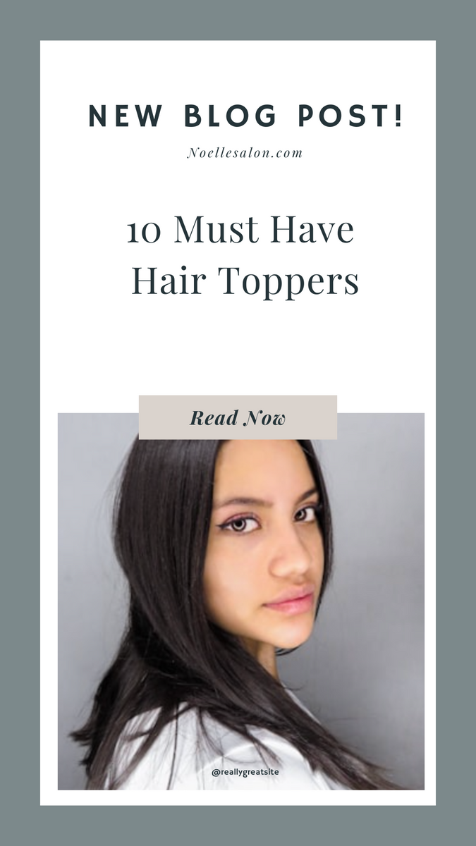 Essential Hair Toppers Near Me Guide noellesalon