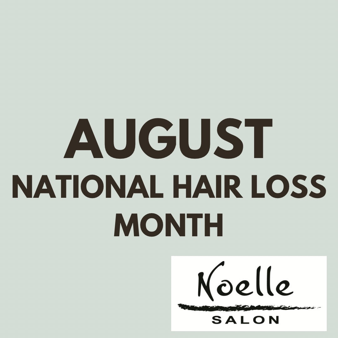 Hair Loss Awareness Month Spreading Awareness Efforts noellesalon