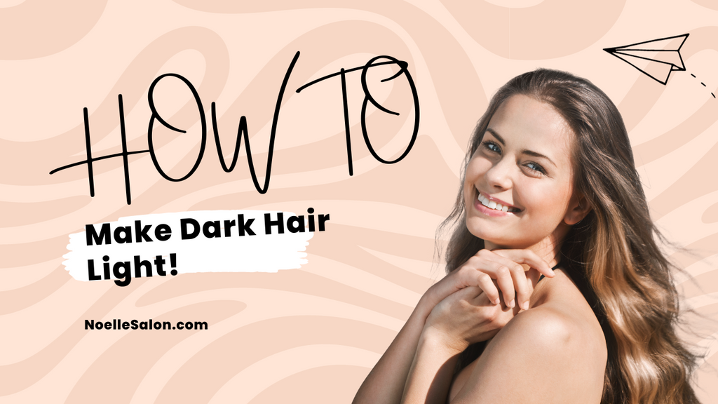 How to Make Dark Hair Light: Expert Tips