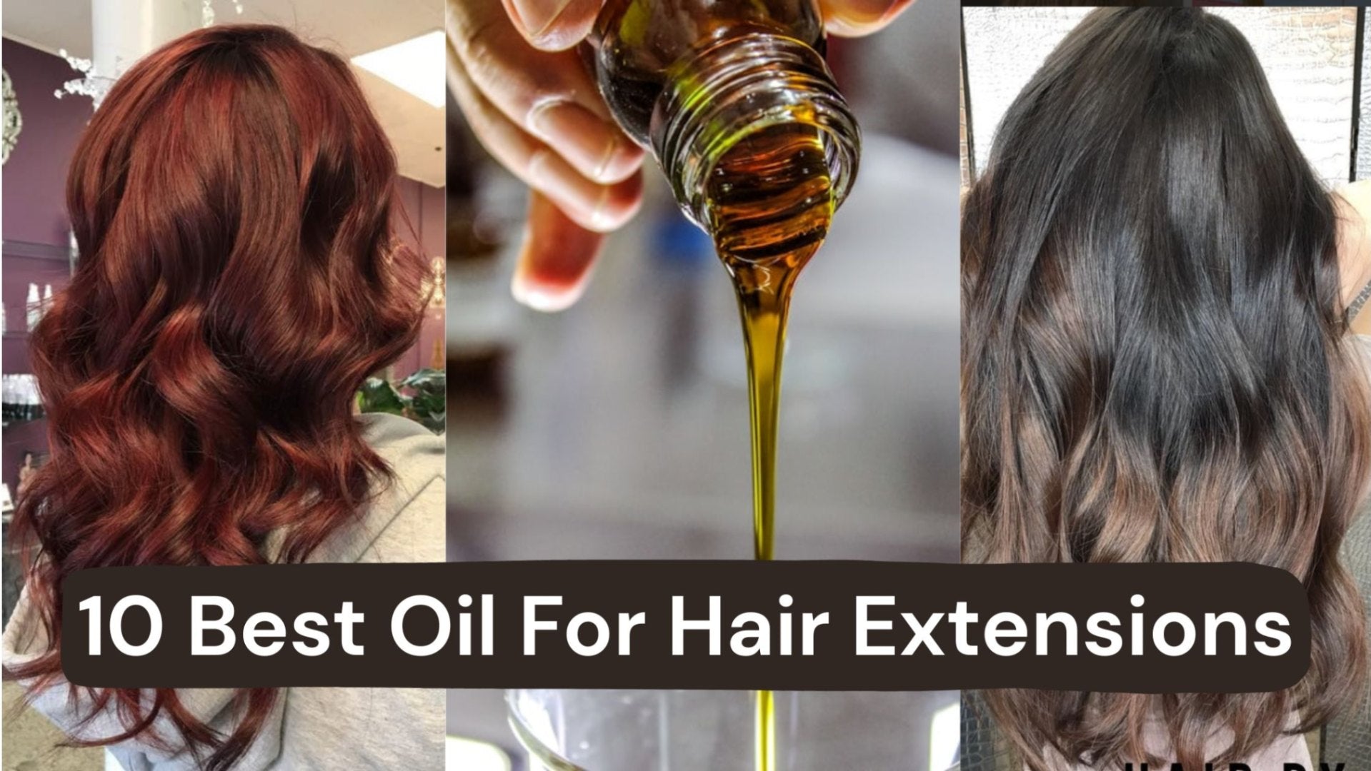 Best oils to keep hair extensions smooth, shiny, and nourished.