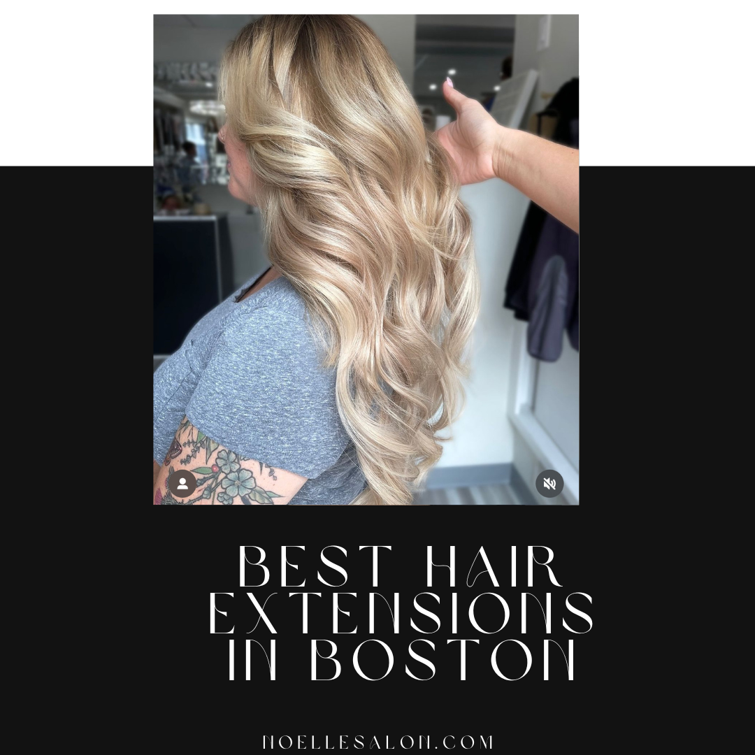 Best hair extension in Boston