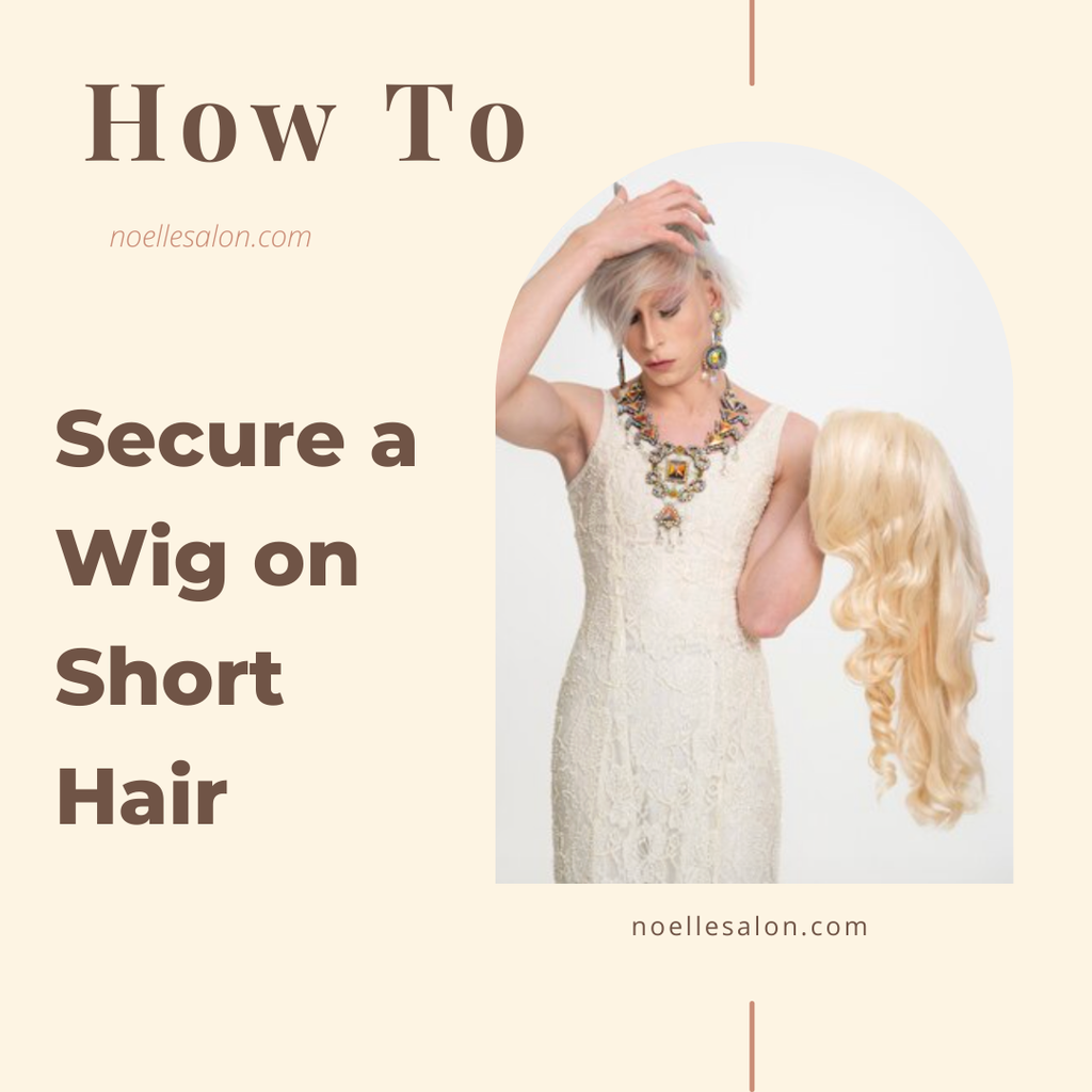 How to secure a wig on short hair