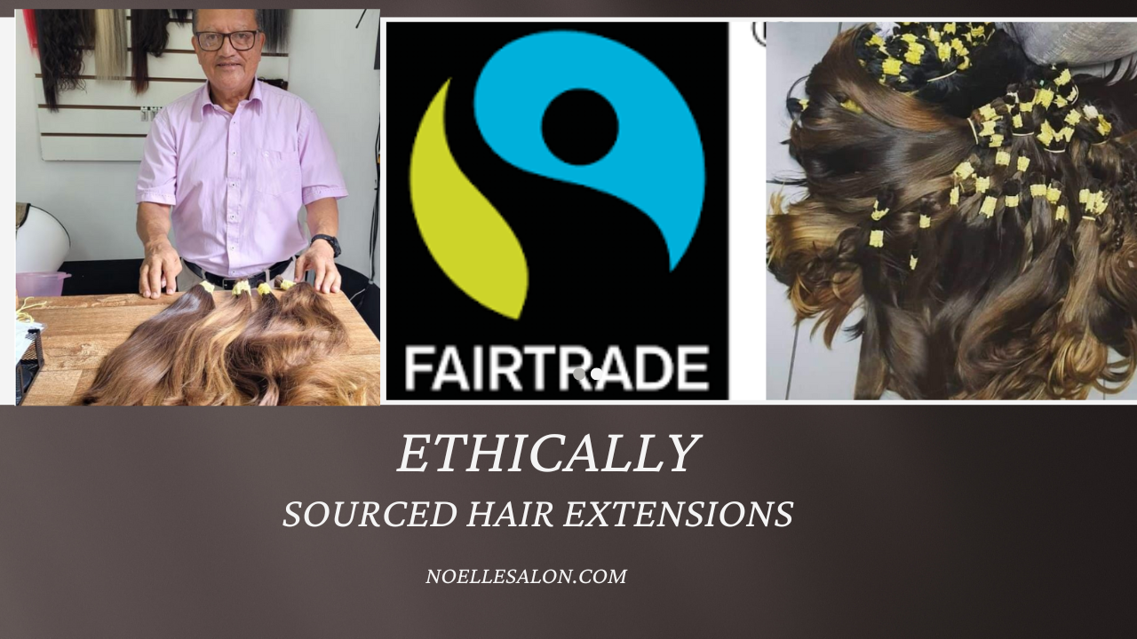 The Importance of Ethically Sourced Hair Extensions Boston noellesalon