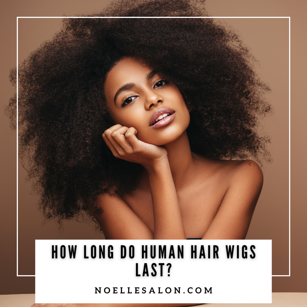 How long do human hair wigs last?