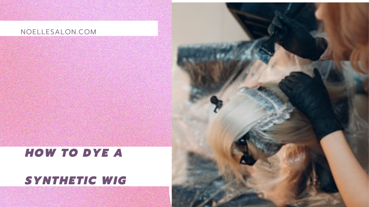 How do you dye a synthetic wig