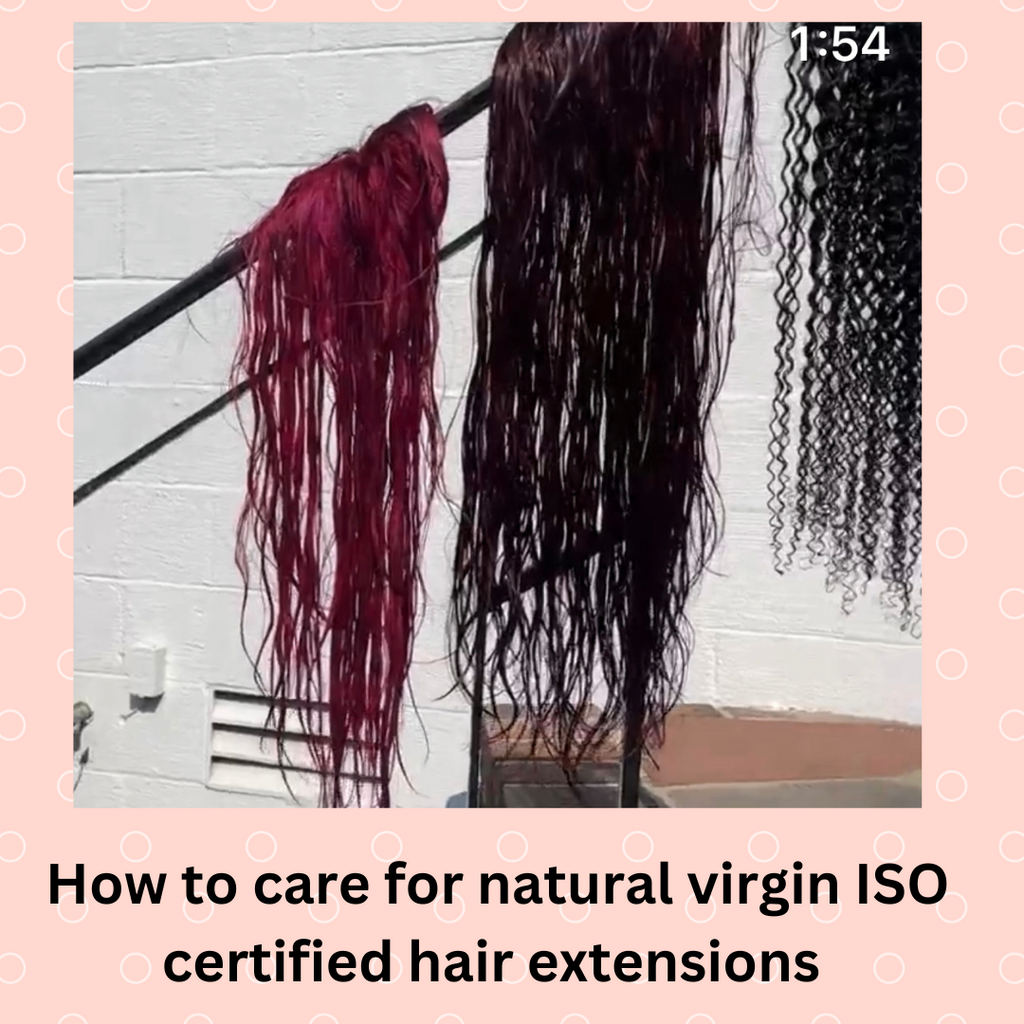 How to care for virgin natural hair extensions ISO certified