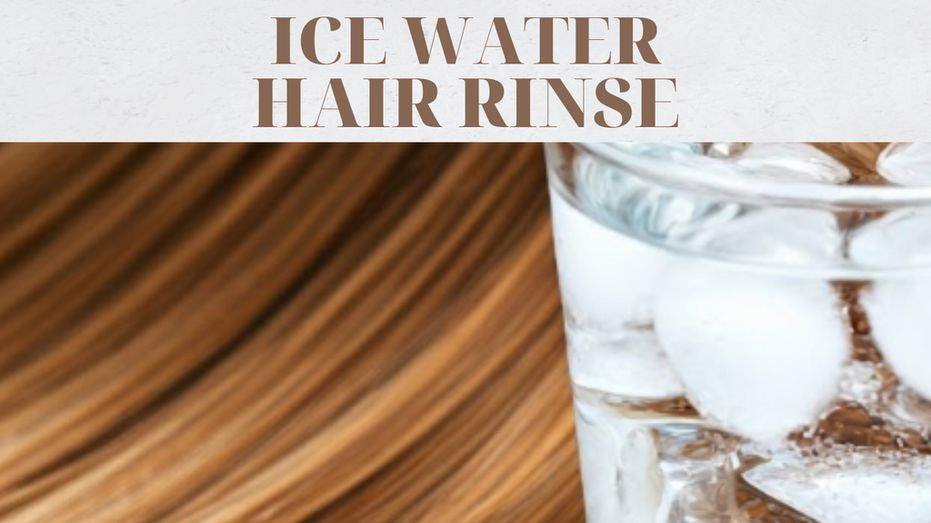 Ice water hair rinse benefits