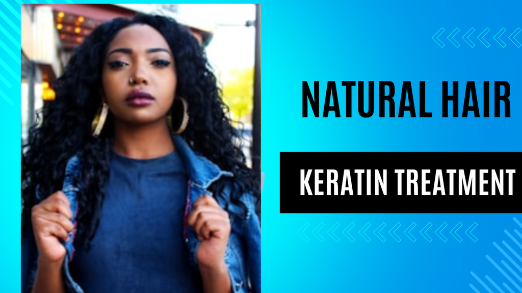 Keratin Treatment Natural Hair