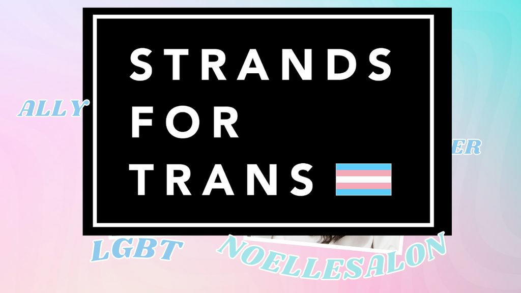 Strands For Trans Massachusetts: Noelle Salon of Boston