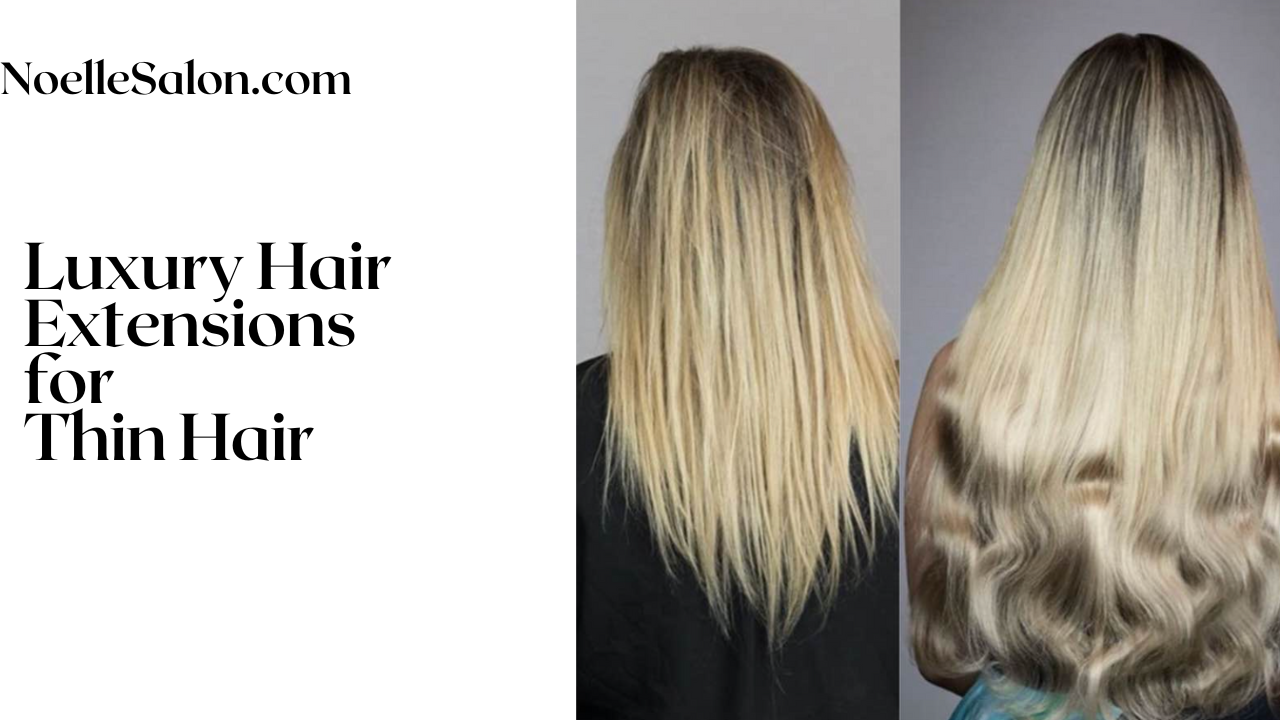 Luxury hair extensions for thin hair