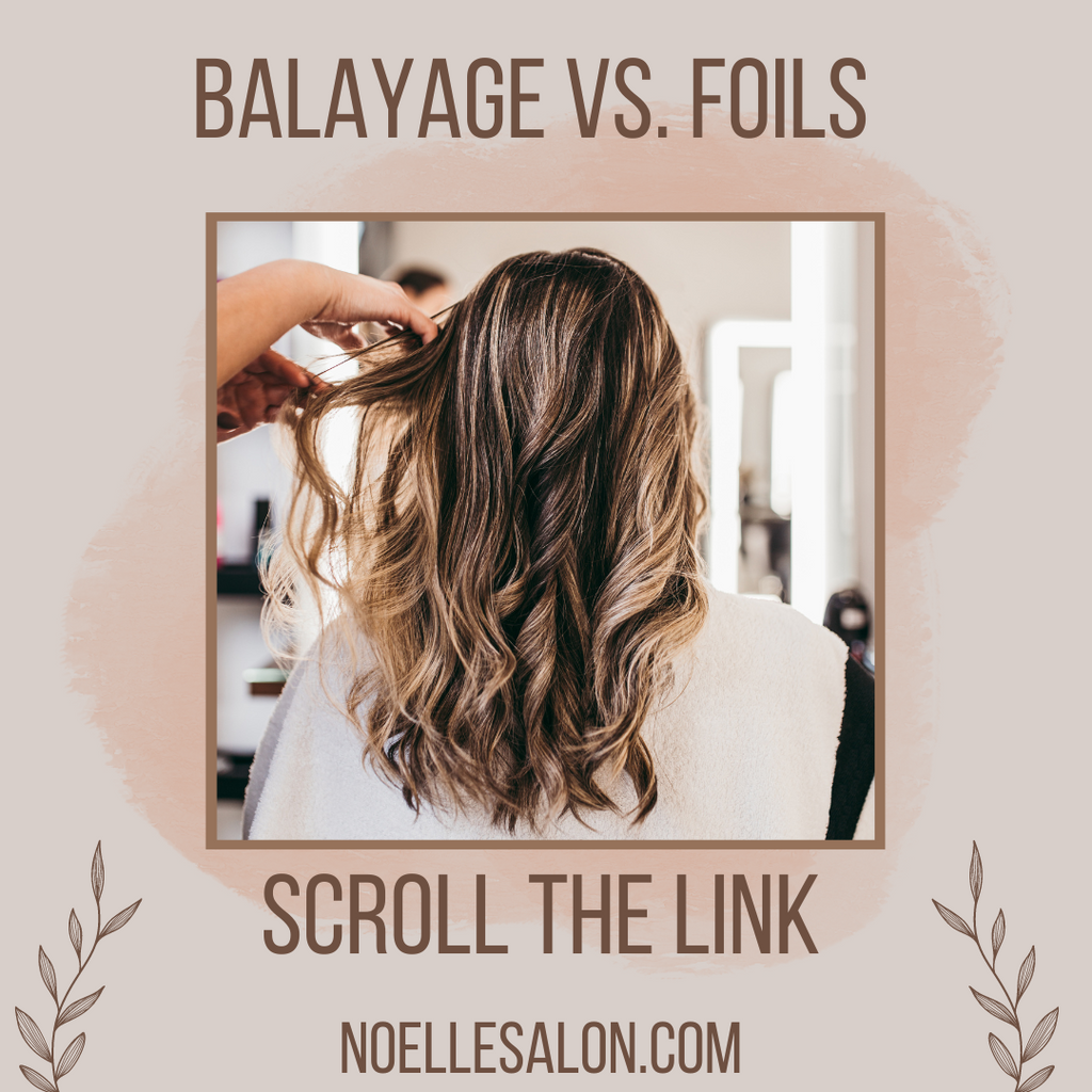 Balayage vs. Foils