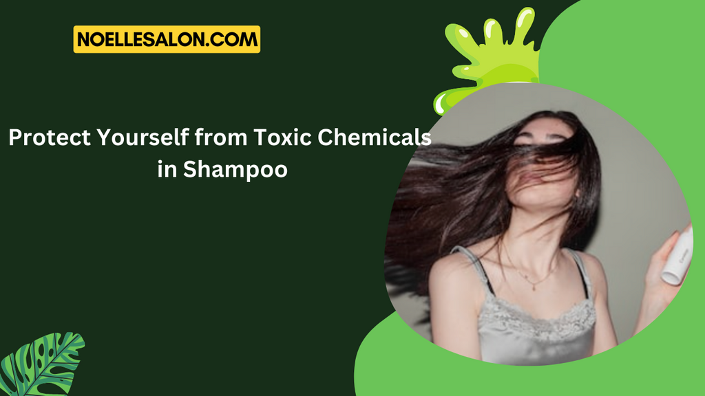 Protect Yourself from Toxic Chemicals in Shampoo