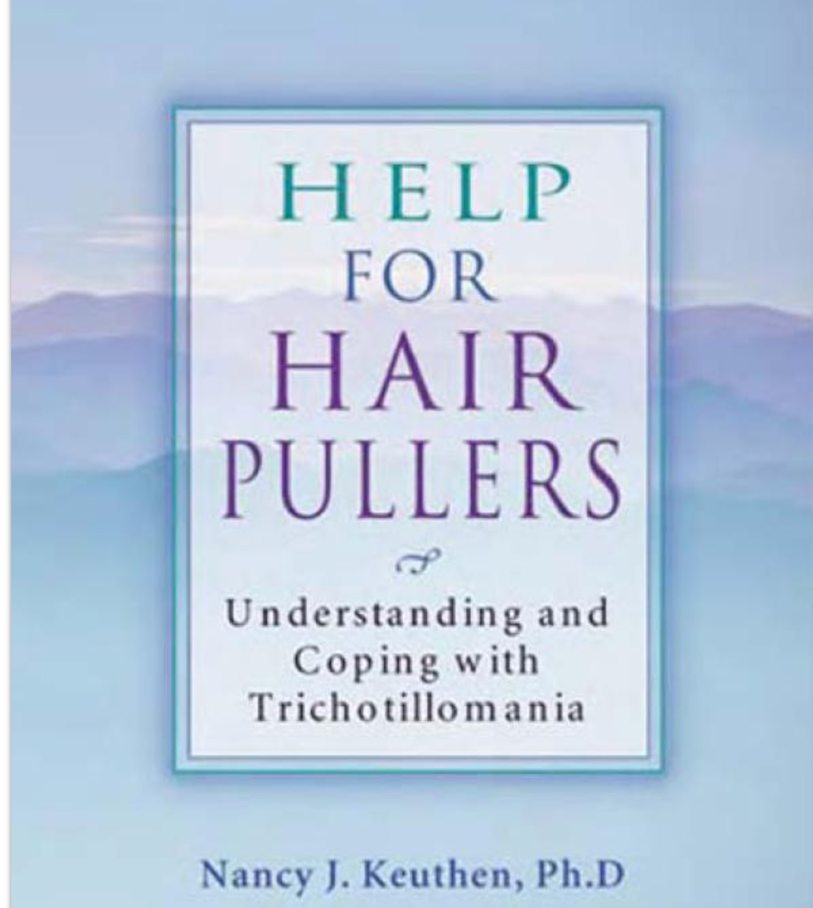 Trichotillomania Mass General Hospital Center For OCD & Related Disorders
