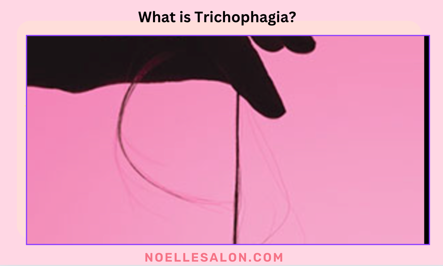 what is trichophagia hair eating