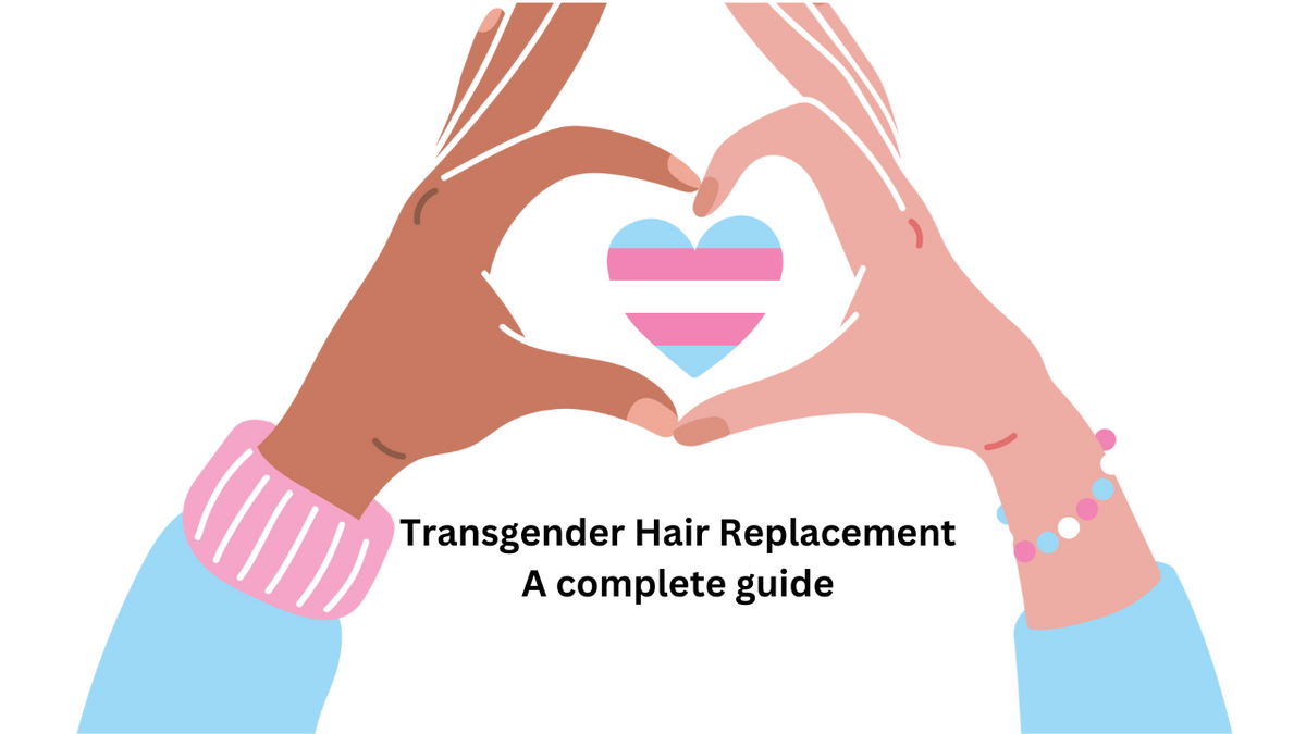 Transgender hair replacement