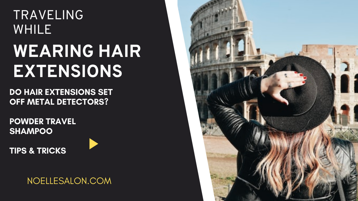 traveling with hair extensions