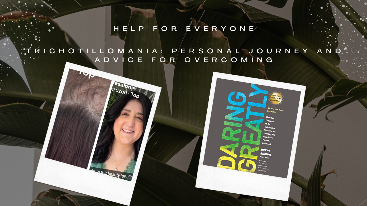 Trichotillomania: Personal Journey and Advice for Overcoming Boston