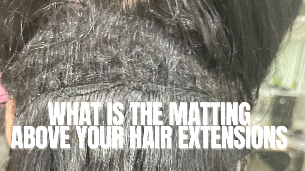 Understanding Hair Extension Matting and Shedding: What You Need to Know