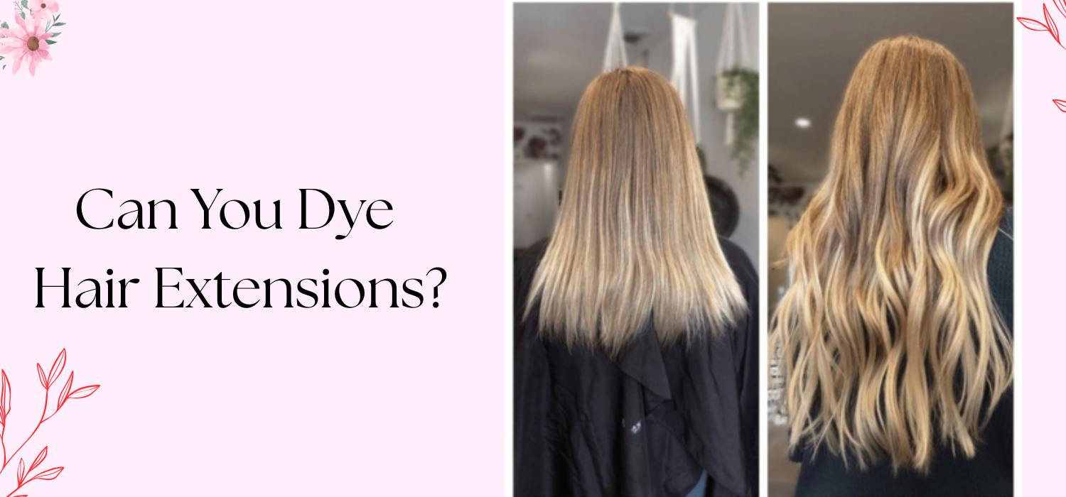 Can you color your hair extensions?