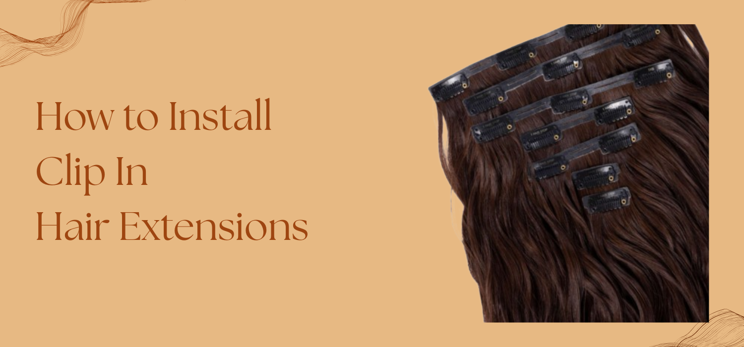 how to install clip in hair extensions