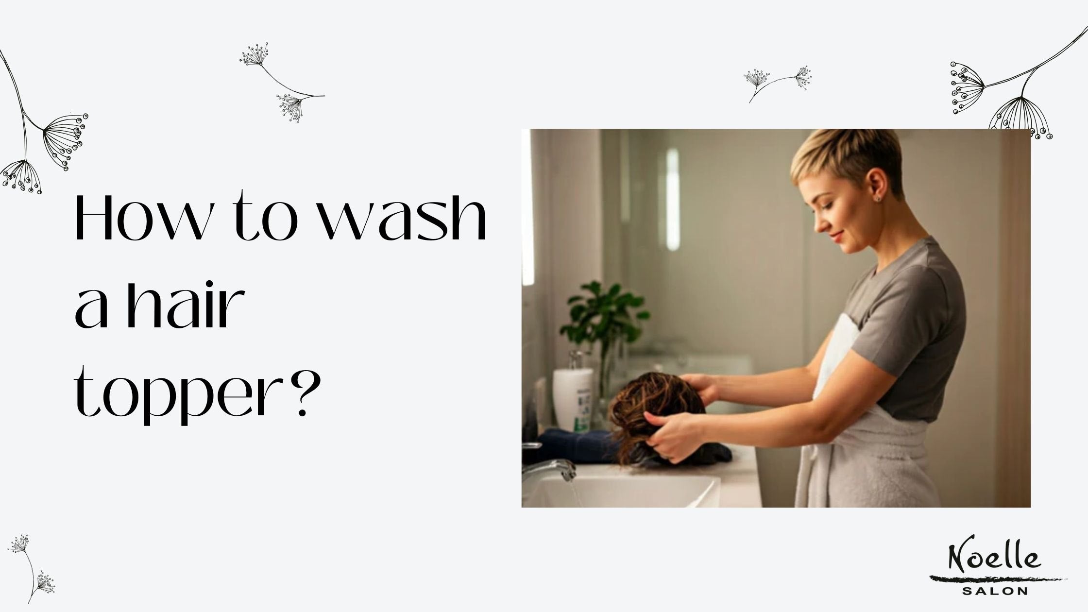 A woman ready to wash a hair topper