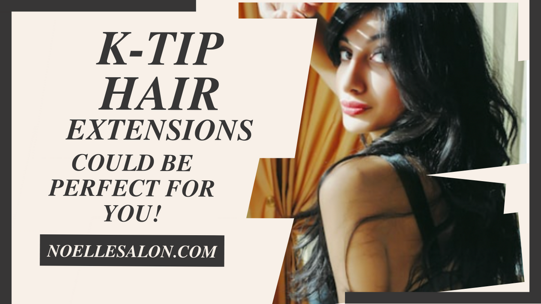 Expert Guide to K Tip Extension Maintenance – noellesalon