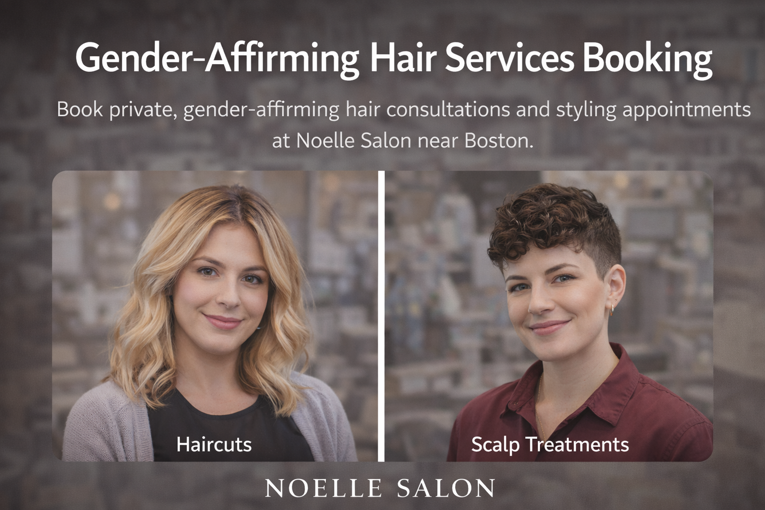 Gender-affirming hair consultation and booking at Noelle Salon near Boston.