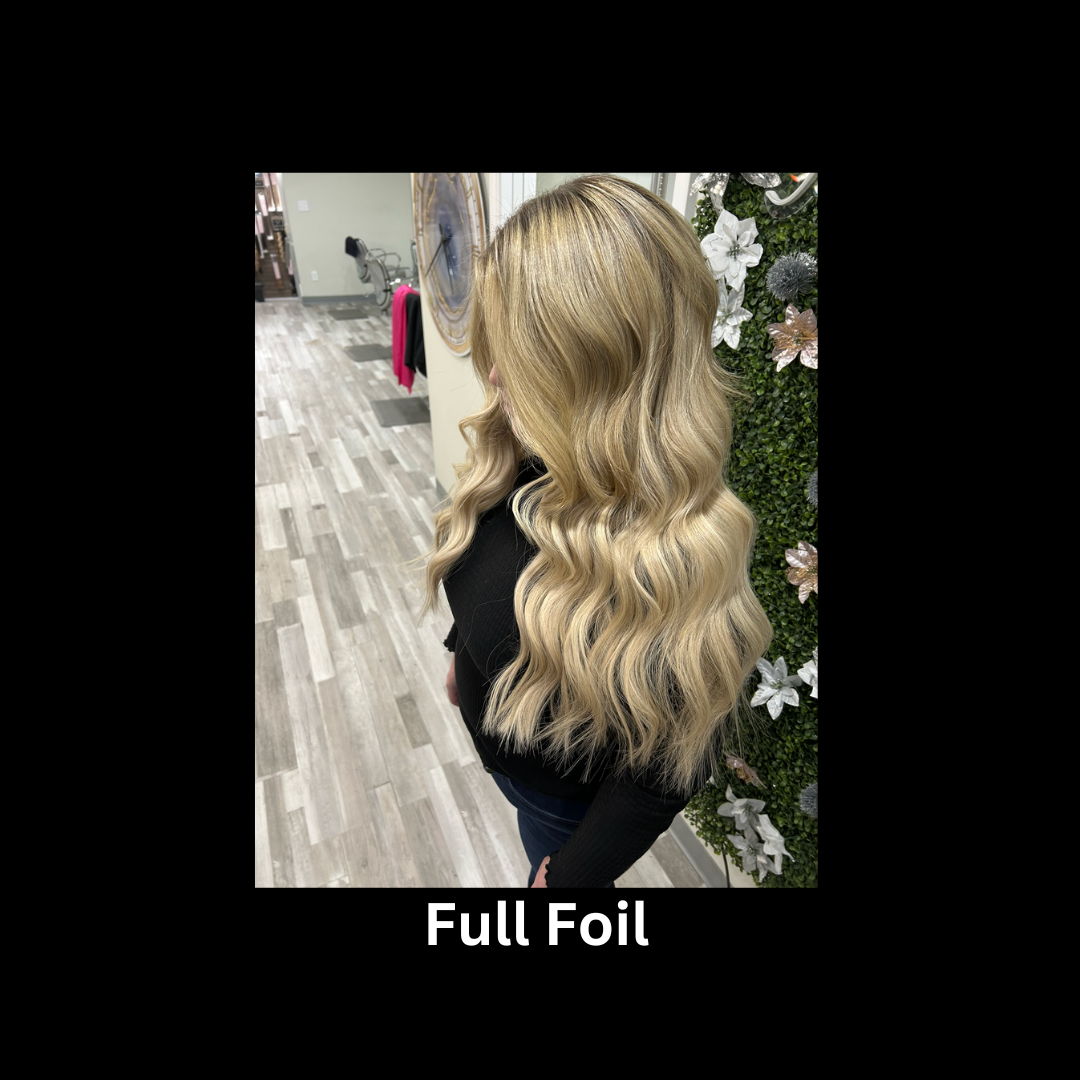 Hair Color Full Foil, Full Teasy lights, Full Foilyage, Or Full Babyli –  noellesalon